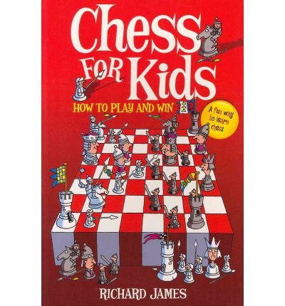 Cover for Richard James · Chess for Kids: How to Play and Win (Paperback Bog) (2010)