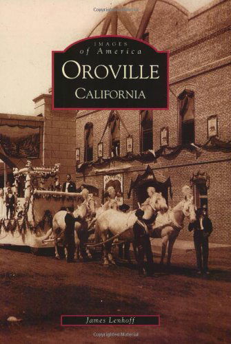 Cover for James Lenhoff · Oroville   (Ca)  (Images of America) (Paperback Book) (2001)