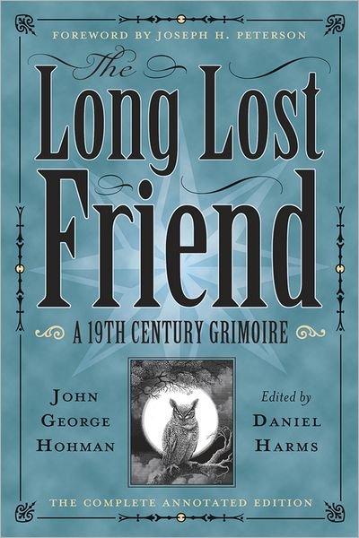 Cover for Daniel Harms · The Long-Lost Friend: A 19th Century American Grimoire (Paperback Book) (2012)