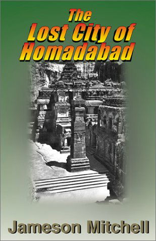 Cover for Jameson Mitchell · The Lost City of Homadabad (Hardcover Book) (2001)