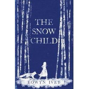 Cover for Eowyn Ivey · Snow Child (N/A) [1st edition] (2012)