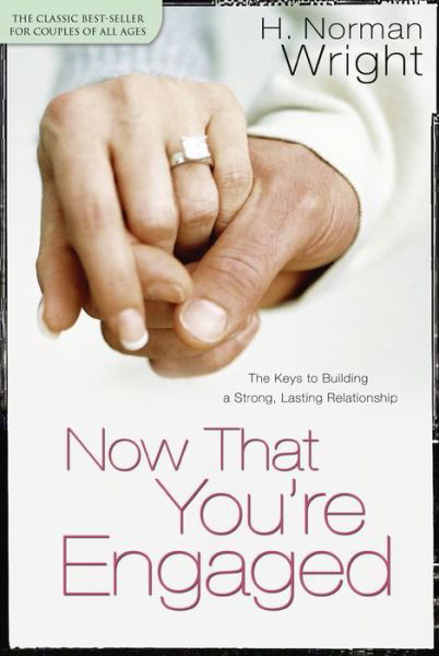 Cover for H. Norman Wright · Now That You're Engaged (N/A) (2006)