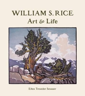 Cover for Ellen Treseder Sexauer · William S. Rice Art and Life (Hardcover Book) [29 Rev edition] (2013)