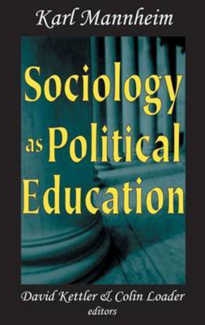 Cover for Karl Mannheim · Sociology as Political Education: Karl Mannheim in the University (Hardcover Book) (2001)