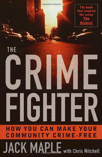 The Crime Fighter: How You Can Make Your Community Crime Free - Chris Mitchell - Books - Broadway Books - 9780767905541 - October 17, 2000