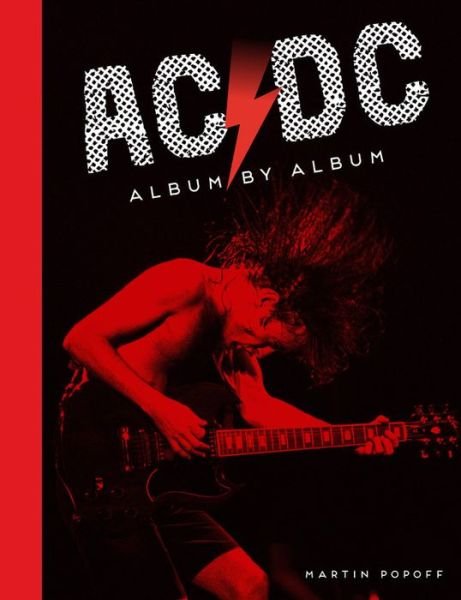 AC/DC: Album by Album - Every Album - Martin Popoff - Boeken - Crestline Books - 9780785837541 - 10 september 2019