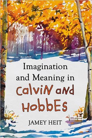 Cover for Jamey Heit · Imagination and Meaning in Calvin and Hobbes (Paperback Bog) (2012)