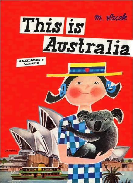 Cover for Miroslav Sasek · This is Australia: A Children's Classic - This is . . . (Hardcover Book) (2009)