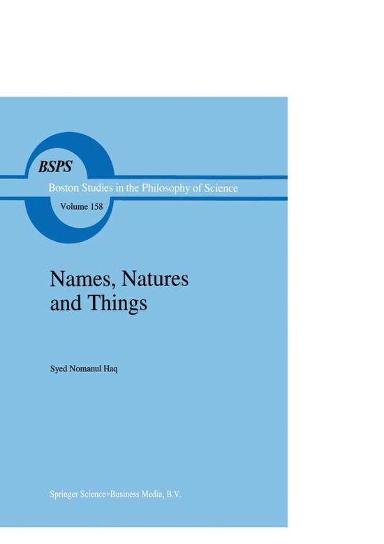 Syed Nomanul Haq · Names, Natures and Things: The Alchemist Jabir ibn Hayyan and his Kitab al-Ahjar (Book of Stones) - Boston Studies in the Philosophy and History of Science (Paperback Book) [New edition] (1995)