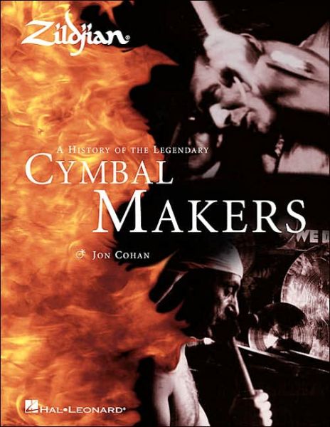 Cover for Jon Cohan · Zildjian: the History of the Legendary Cymbal Makers (Paperback Book) (2008)