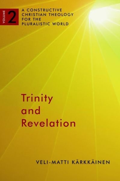 Cover for Veli-Matti Karkkainen · Trinity and Revelation - A Constructive Christian Theology for the Pluralistic World (Paperback Bog) (2014)