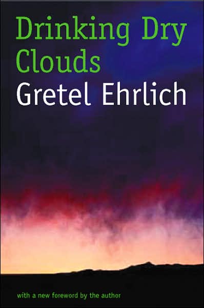 Cover for Gretel Ehrlich · Drinking Dry Clouds: Stories From Wyoming (Taschenbuch) (2005)