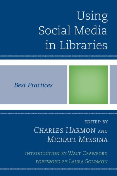 Cover for Charles Harmon · Using Social Media in Libraries: Best Practices - Best Practices in Library Services (Paperback Book) (2013)