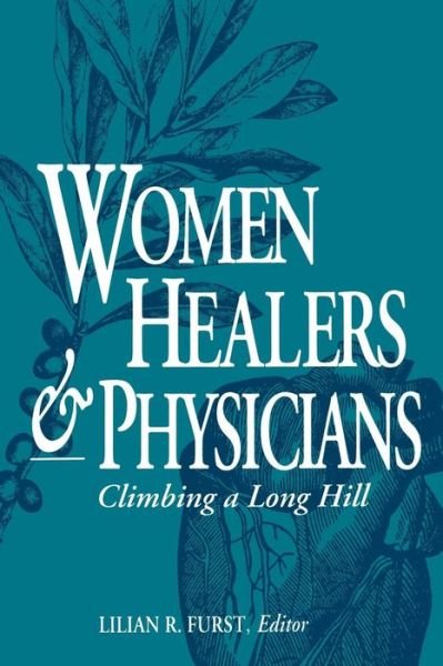 Cover for Furst · Women Healers and Physicians: Climbing a Long Hill (Paperback Book) (1999)