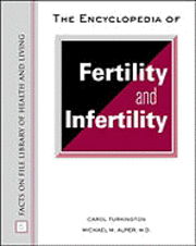 Cover for Carol Turkington · The Encyclopedia of Fertility and Infertility - Facts on File Library of Health and Living (Hardcover Book) (2001)