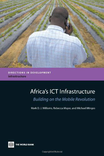 Cover for Michael Minges · Africa's Ict Infrastructure: Building on the Mobile Revolution (Directions in Development) (Paperback Book) (2011)