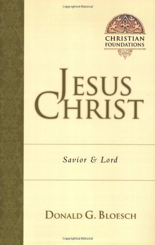Cover for Donald G Bloesch · Jesus Christ: Savior and Lord - Christian Foundations (Paperback Book) (2006)