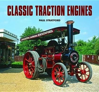 Cover for Paul Stratford · Classic Traction Engines (Hardcover Book) (2010)