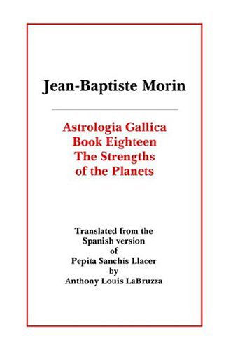 Astrologia Gallica Book Eighteen - Translated by Anthony Labruzza - Books - American Federation of Astrologers - 9780866905541 - December 6, 2004