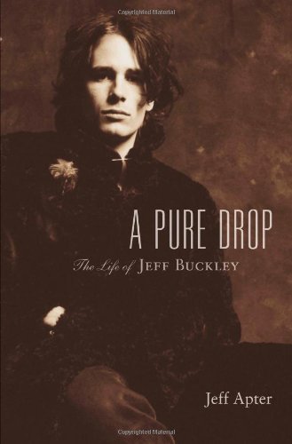 Cover for Jeff Apter · A Pure Drop: the Life of Jeff Buckley (Inbunden Bok) (2009)