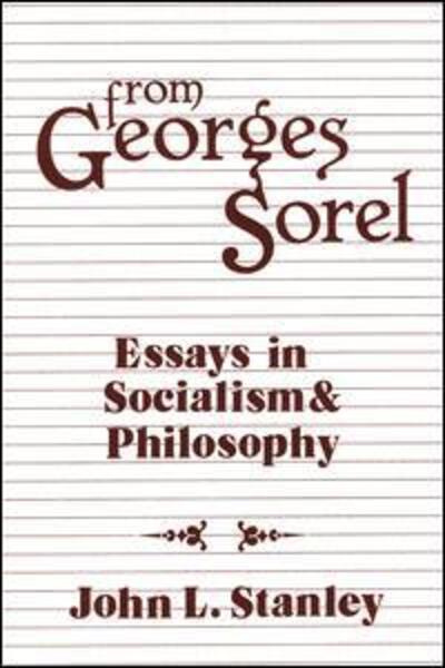 From Georges Sorel: Essays in Socialism and Philosophy - Georges Sorel - Books - Taylor & Francis Inc - 9780887386541 - December 31, 1987