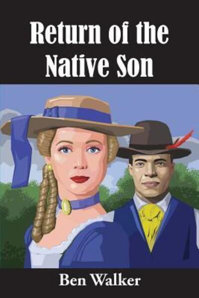 Cover for Ben Walker · Return of the Native Son (Paperback Book) (2018)