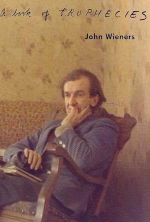 Cover for John Wieners · A Book of Prophecies (Paperback Book) (2007)