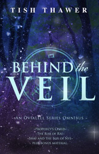 Cover for Tish Thawer · Behind the Veil: an Ovialell Series Omnibus (Pocketbok) (2013)