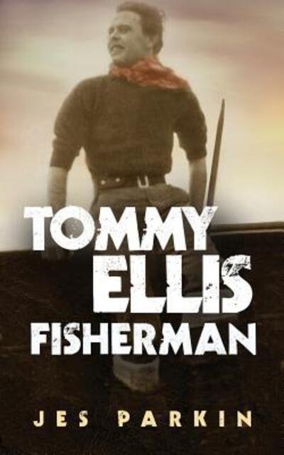 Cover for Jes Parkin · Tommy Ellis Fisherman (Book) (2017)