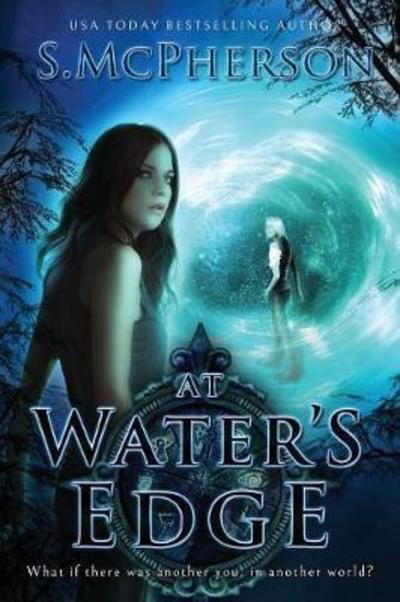 Cover for S McPherson · At Water's Edge: An Epic Fantasy - Last Elentrice (Paperback Book) (2018)