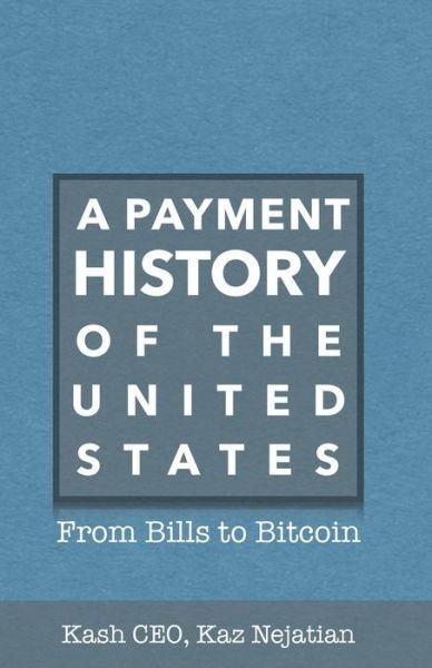 Cover for Kaz Nejatian · A Payment History of the United States (Pocketbok) (2017)