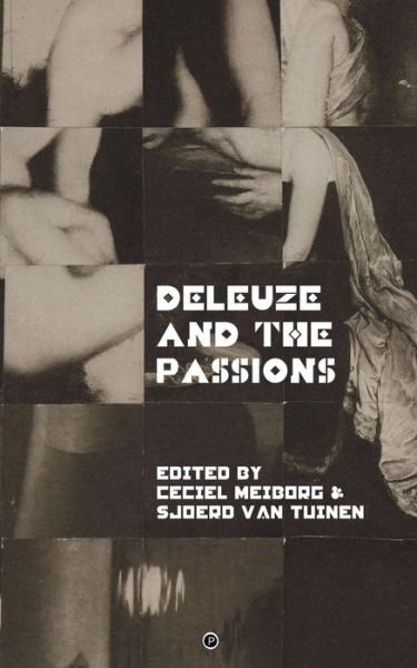 Deleuze and the Passions -  - Kirjat - punctum books - 9780998237541 - keskiviikko 21. joulukuuta 2016