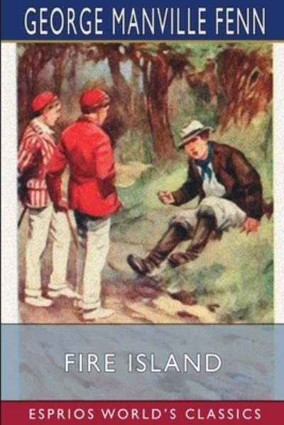 Cover for George Manville Fenn · Fire Island (Esprios Classics) (Paperback Book) (2024)
