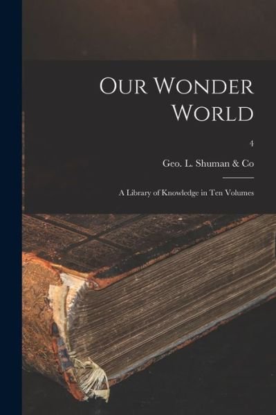 Cover for Geo L Shuman &amp; Co · Our Wonder World (Pocketbok) (2021)