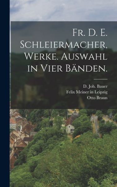 Fr. D. E. Schleiermacher, Werke. Auswahl in Vier Bänden - Otto Braun - Książki - Creative Media Partners, LLC - 9781016710541 - 27 października 2022