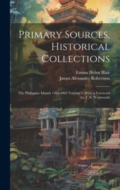 Cover for Emma Helen Blair · Primary Sources, Historical Collections (Book) (2023)