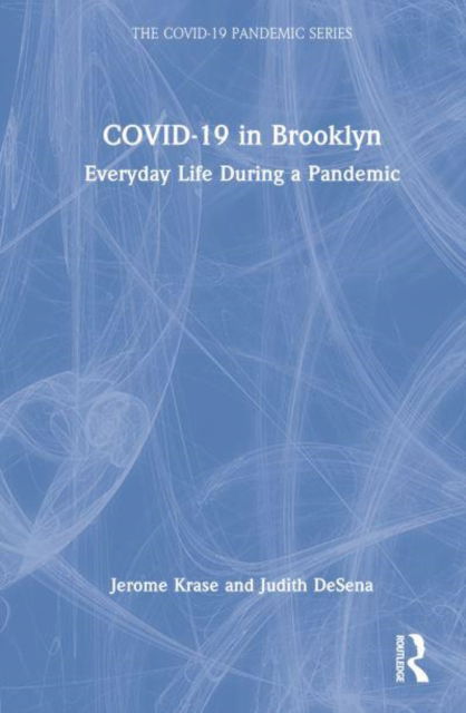 Cover for Krase, Jerome (Brooklyn College of The City University of New York, USA) · COVID-19 in Brooklyn: Everyday Life During a Pandemic - The COVID-19 Pandemic Series (Hardcover Book) (2023)