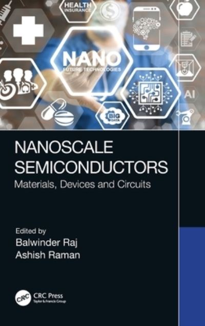 Cover for Balwinder Raj · Nanoscale Semiconductors: Materials, Devices and Circuits (Hardcover Book) (2022)