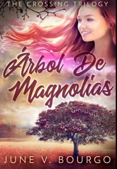 Cover for June V Bourgo · Arbol De Magnolias (Hardcover Book) (2021)