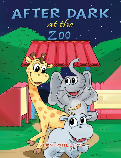 Cover for Sian Phillips · After Dark at the Zoo (Paperback Book) (2024)