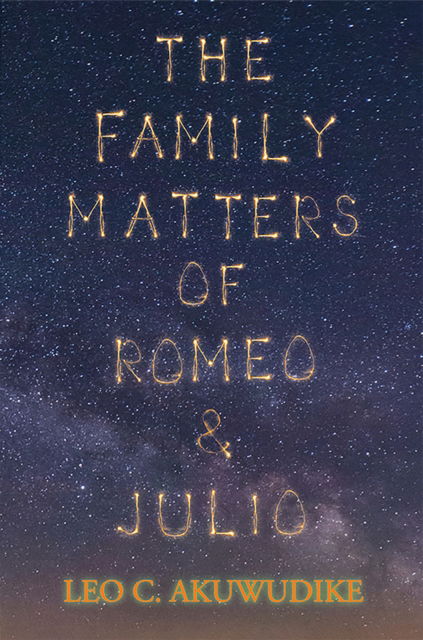Cover for Leo C. Akuwudike · The Family Matters of Romeo and Julio (Paperback Book) (2025)