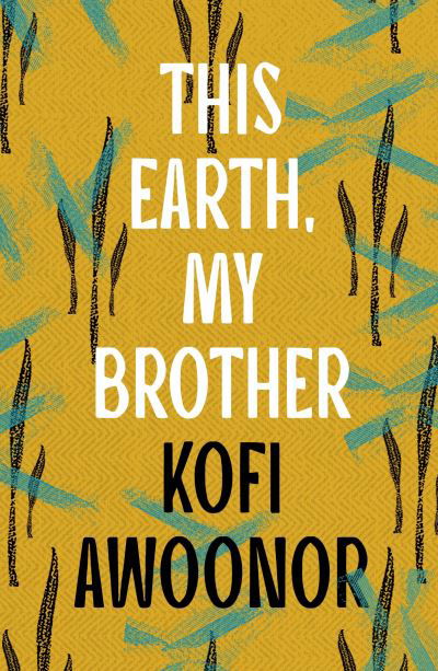 Cover for Kofi Awoonor · This Earth, My Brother (Paperback Bog) (2023)