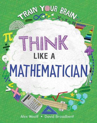 Cover for Alex Woolf · Think Like a Mathematician (Hardcover Book) (2022)