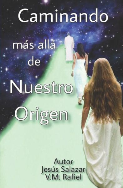 Cover for Jesus Salazar · Caminando Mas Alla de Nuestro Origen (Paperback Book) (2019)