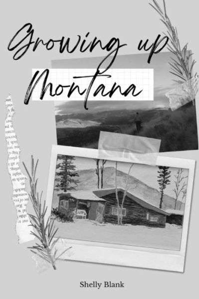 Cover for Shelly I. Blank · Growing up Montana (Book) (2022)