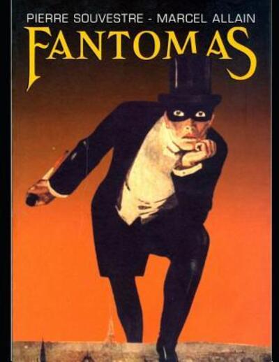 Fantomas (Annotated) - Marcel Allain - Books - Independently Published - 9781090727541 - March 17, 2019