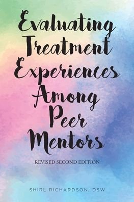 Cover for Shirl Richardson Dsw · Evaluating Treatment Experiences Among Peer Mentors (Paperback Book) (2019)