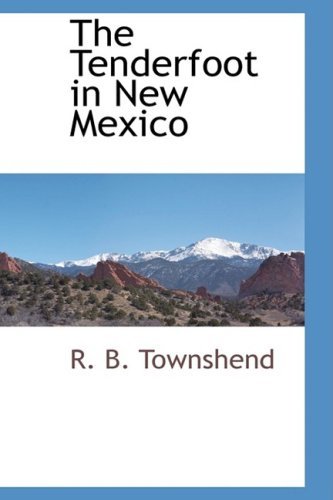 Cover for R. B. Townshend · The Tenderfoot in New Mexico (Taschenbuch) (2009)