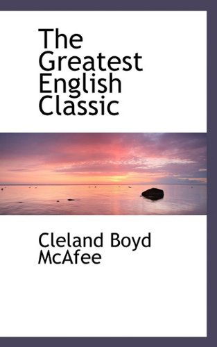 Cover for Cleland Boyd Mcafee · The Greatest English Classic (Paperback Book) (2009)