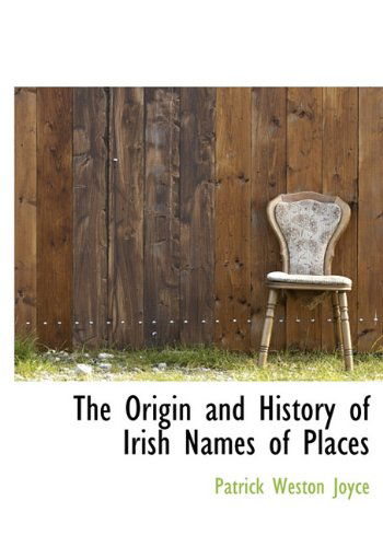 Cover for P W Joyce · The Origin and History of Irish Names of Places (Hardcover Book) (2009)